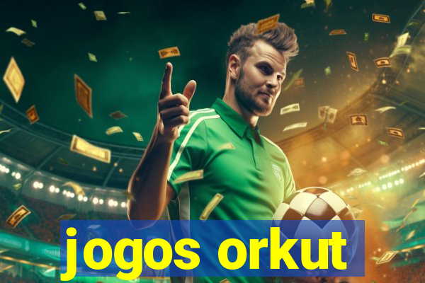 jogos orkut