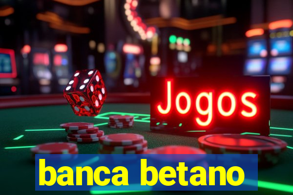 banca betano