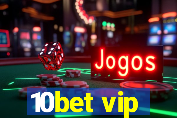 10bet vip