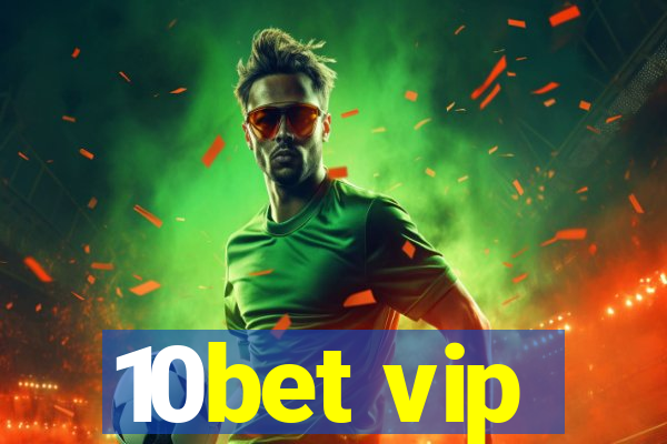 10bet vip