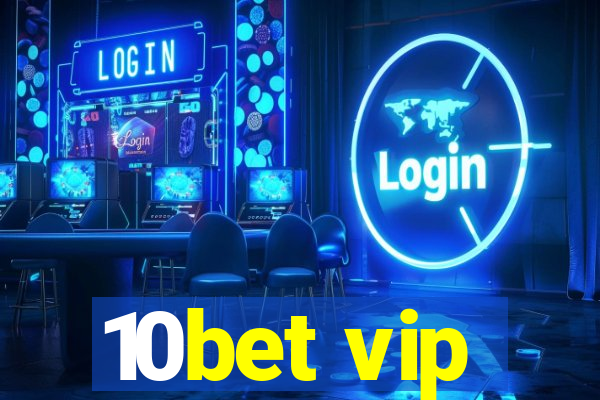 10bet vip