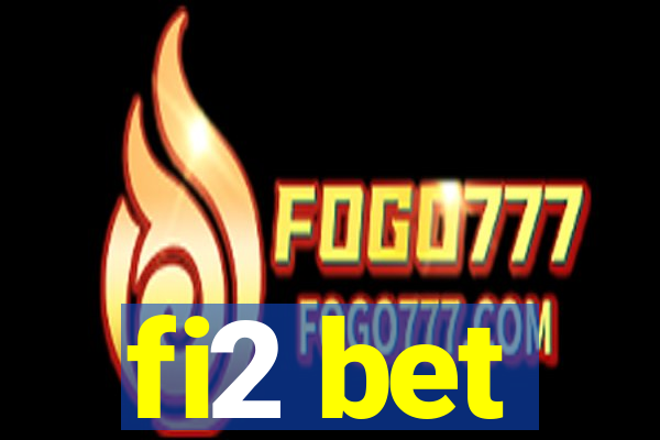 fi2 bet