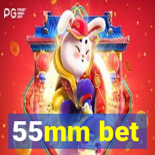 55mm bet