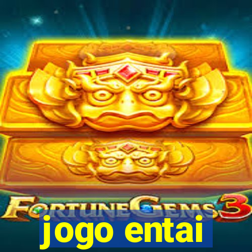 jogo entai