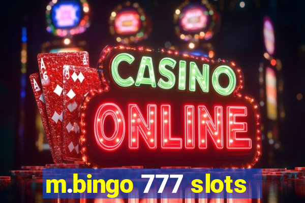 m.bingo 777 slots