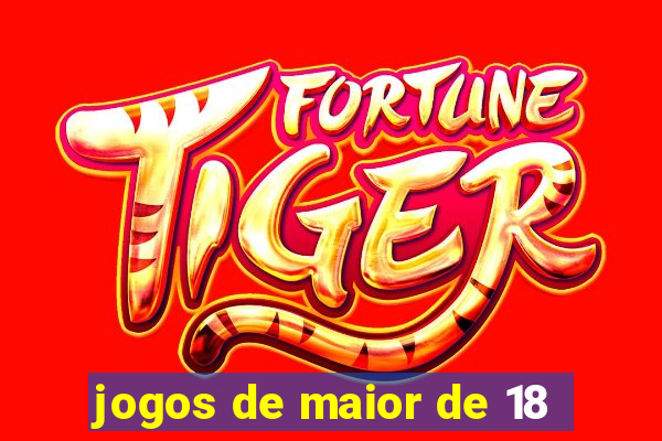 jogos de maior de 18