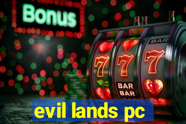 evil lands pc