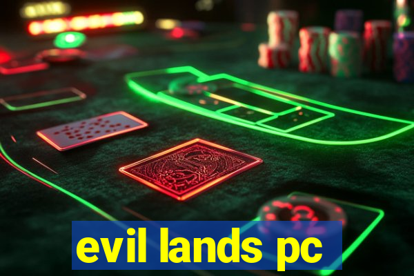 evil lands pc