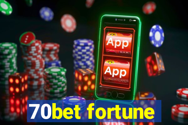 70bet fortune