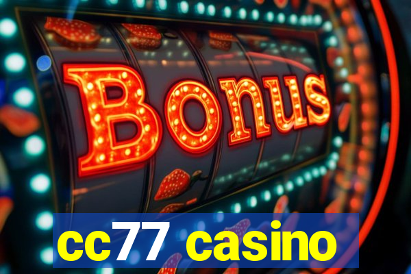 cc77 casino