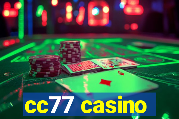 cc77 casino