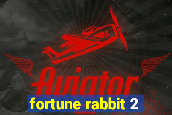 fortune rabbit 2