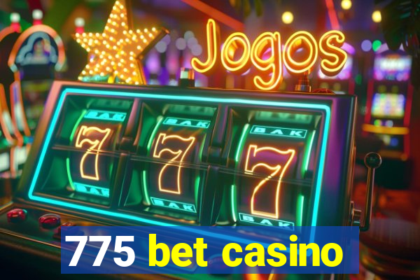 775 bet casino