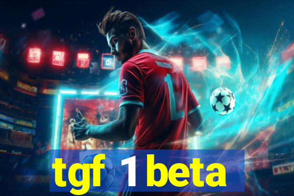 tgf 1 beta