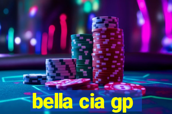 bella cia gp