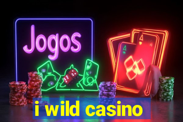 i wild casino