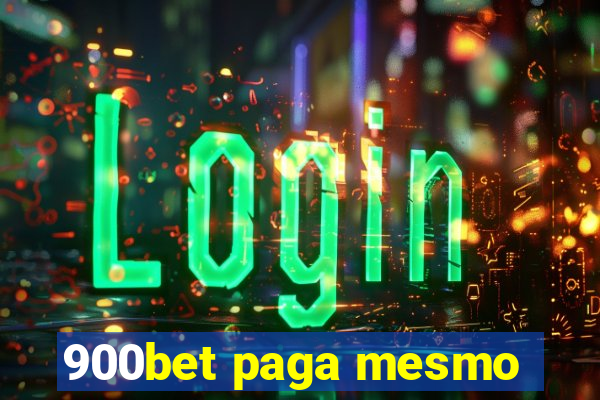 900bet paga mesmo