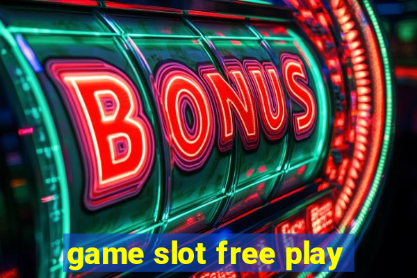 game slot free play