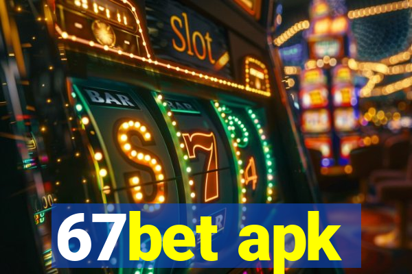 67bet apk