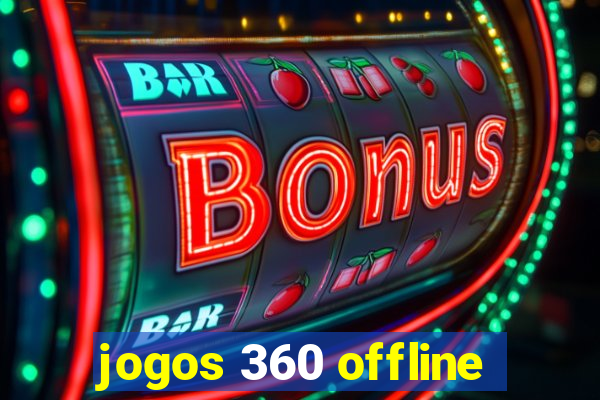 jogos 360 offline