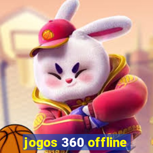 jogos 360 offline