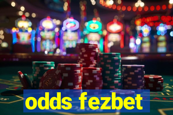 odds fezbet