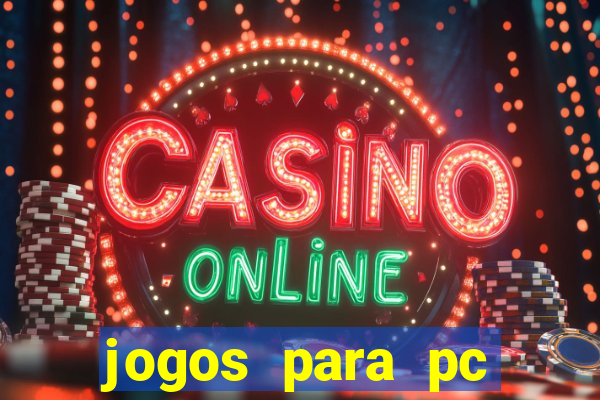 jogos para pc gratis windows 7