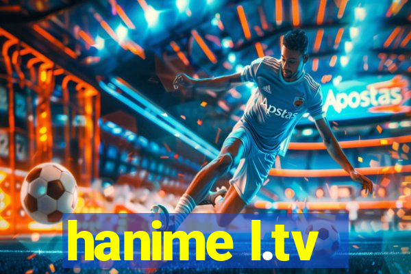 hanime l.tv