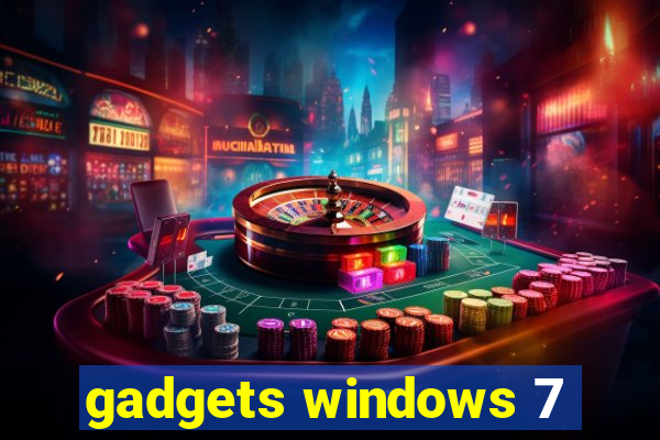 gadgets windows 7