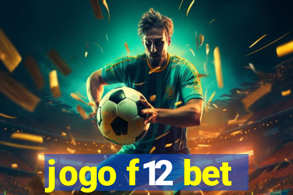 jogo f12 bet