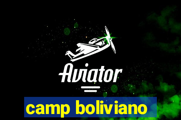 camp boliviano