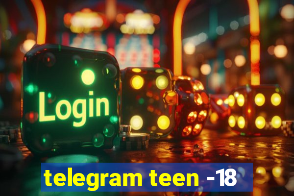 telegram teen -18