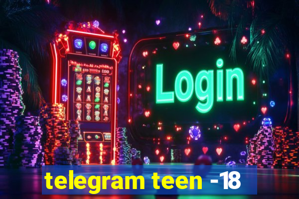 telegram teen -18