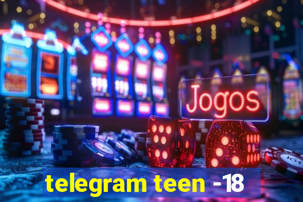 telegram teen -18