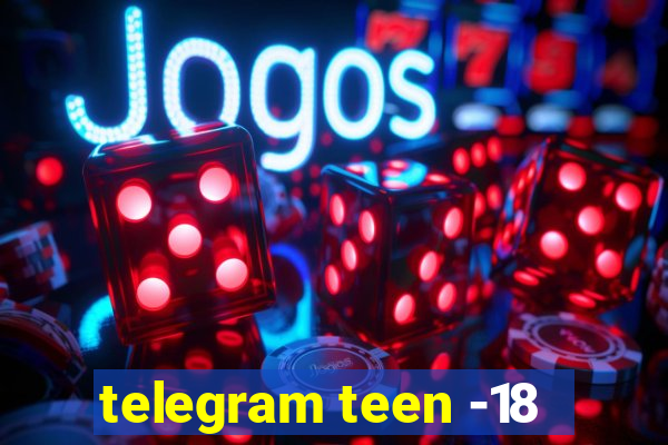 telegram teen -18