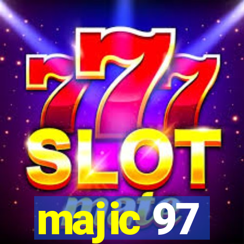 majic 97