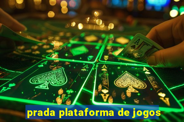 prada plataforma de jogos