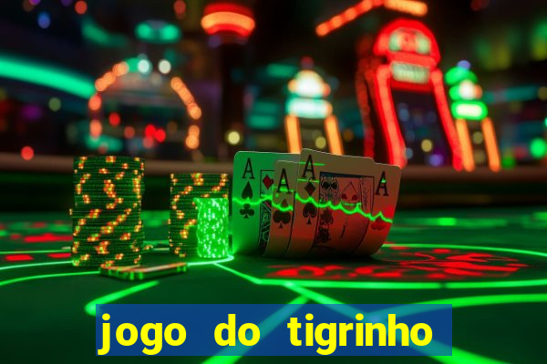 jogo do tigrinho plataforma chinesa