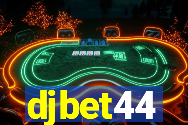 djbet44