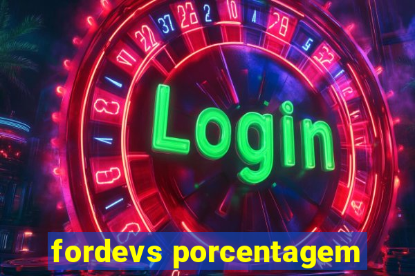 fordevs porcentagem