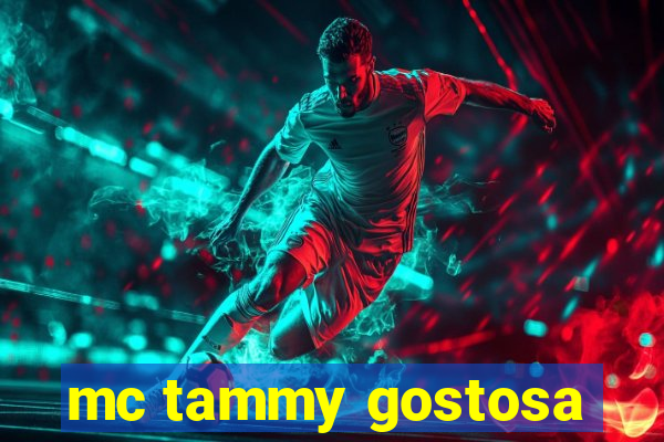 mc tammy gostosa