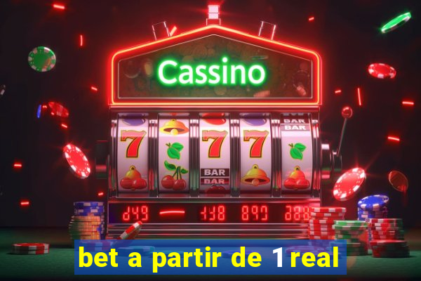 bet a partir de 1 real