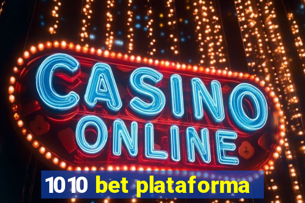 1010 bet plataforma