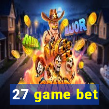 27 game bet