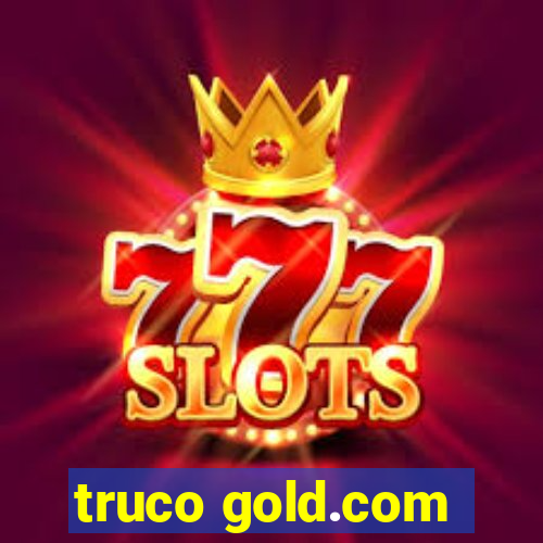 truco gold.com