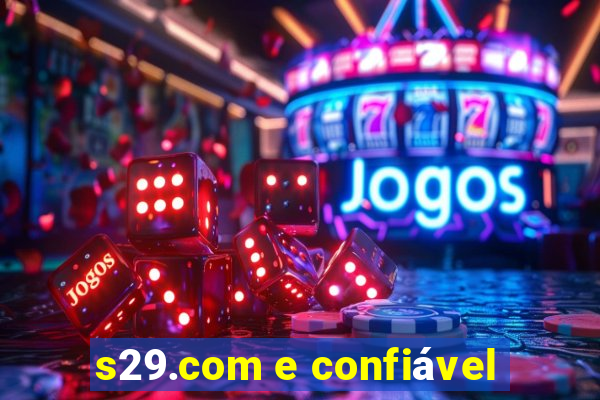 s29.com e confiável