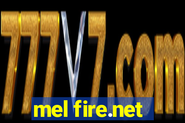 mel fire.net