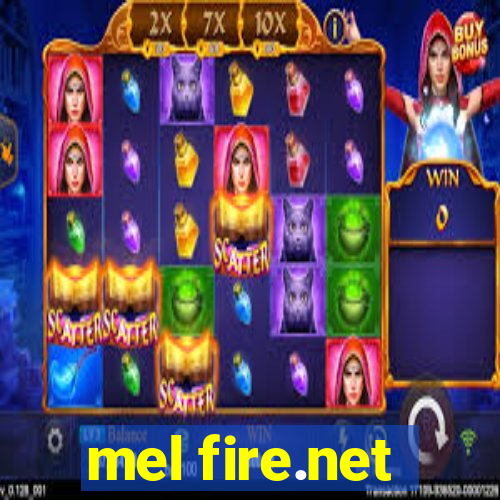 mel fire.net