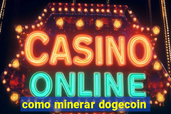 como minerar dogecoin