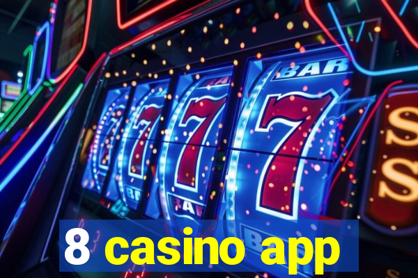 8 casino app